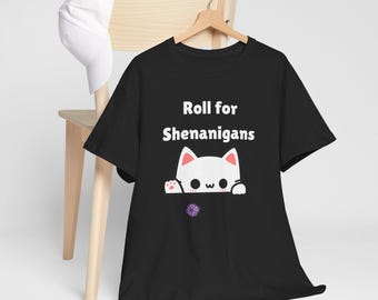 DnD Cat Shirt Roll for Shenanigans, Dungeons and Dragons, Unisex Heavy Cotton Tee