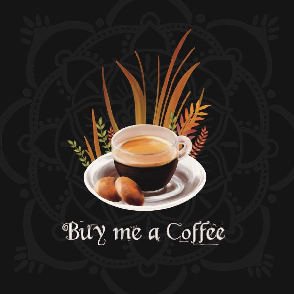 Buy me a Coffee|Tip Jar|Support the Artist