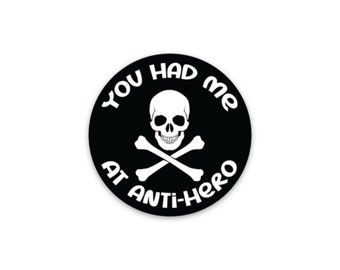 You Had Me At Anti-Hero Matte Vinyl Sticker | Laptop Stickers for Bookworms