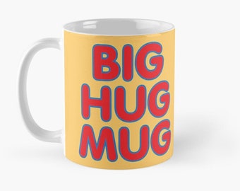 Big Hug Coffee Mug, True Detective Gift Mug, Big Hug Mug,