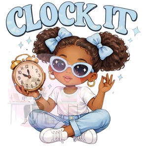 May include: Illustration of a girl wearing sunglasses and holding a gold alarm clock. The image includes the text "CLOCK IT" in light blue. The girl is wearing a white t-shirt, blue jeans, and white sneakers.