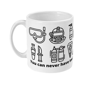 You can never have too much scuba diving kit ceramic mug