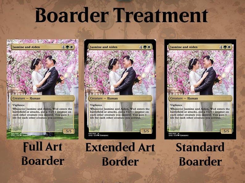 May include: Three different versions of a trading card featuring a couple in a wedding setting. The card is titled "Jasmine and Aiden" and has a 4/4 mana cost. The card text reads "Creature - Human. Vigilance. Whenever Jasmine and Aiden, Wed enters the battlefield or attacks, put a +1/+1 counter on each other creature you control. You gain 1 life for each other creature you control." The card has a power and toughness of 5/5. The three versions of the card are "Full Art Boarder", "Extended Art Border", and "Standard Boarder".