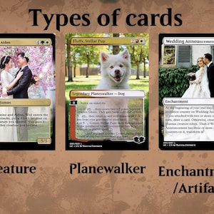May include: Three different types of cards are shown. The first card is a creature card with a picture of a couple in wedding attire. The second card is a planeswalker card with a picture of a white dog. The third card is an enchantment card with a picture of a couple in wedding attire.