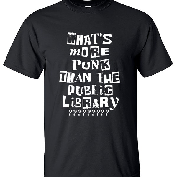 What’s More Punk Than a Public Library T Shirt Etsy
