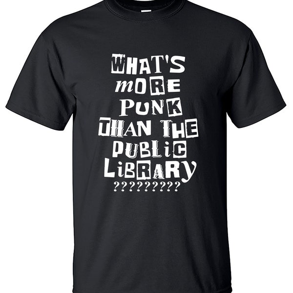 What's More Punk Than The Public Library Shirt Book Lover Shirt, Bookworm M3266