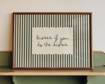 Kisses If You Do Dishes Print, Stripe Kitchen Decor, Minimalist Quote Sign