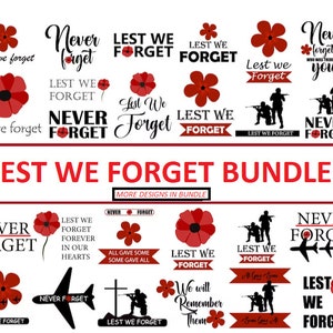 May include: A digital download bundle of 14 Remembrance Day or Veterans Day themed designs. The designs feature red poppies, silhouettes of soldiers, and text such as "Lest We Forget" and "Never Forget".