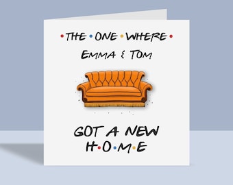 Friends Inspired - New House Card  | Personalised Greetings Card, New Home, Moved House, A6