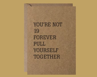 Not 19 Forever - Birthday Card  | Greetings Card, The Courteeners, For Her, For Him, A6