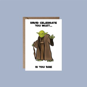May include: A greeting card featuring a cartoon image of Yoda from Star Wars. The text on the card reads "David Celebrate You Must... 16 You Are."