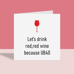 Tarjeta de cumpleaños número 40: rojo, vino tinto UB40 / Tarjeta de felicitación, música, para él, para ella, divertida, 40.° cumpleaños, A6