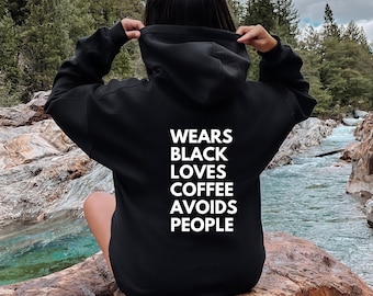 Wears Black Drinks Coffee Avoids People Hoodie | Coffee Addict Black Women&#39;s Hoodie | Coffee Lover Introvert Hoodie