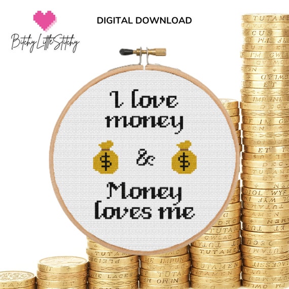 I love Money and Money loves me Cross Stitch Pattern Manifestation Cross Stitch Pattern Affirmation Cross Stitch