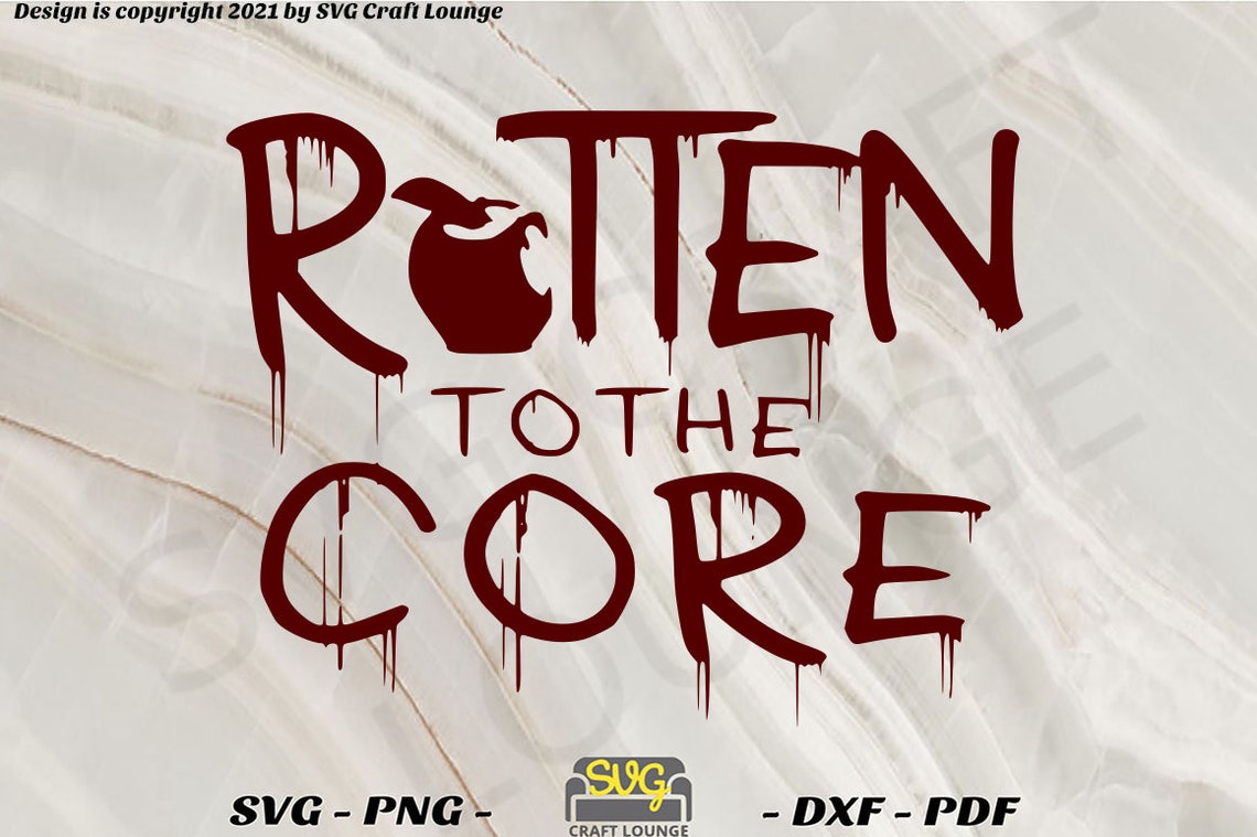 Rotten to the Core SVG Digital Download Svg Dxf Png Pdf - Etsy Hong Kong