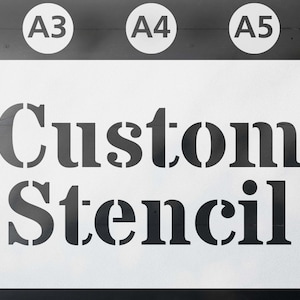 Custom Design Stencils A3/A4/A5 - Reusable Washable Mylar
