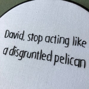 David Stop Acting Like a Disgruntled Pelican Moira Rose - Etsy