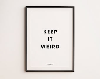 Keep It Weird Print | Gallery Wall, Living Room, Bedroom Print, Home Decor, Colourful Print, Typography