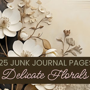 25 Junk Journal Pages | Rustic Style | Digital Paper | Scrapbook Supplies | Background Pages | Printable | Floral Decoupage