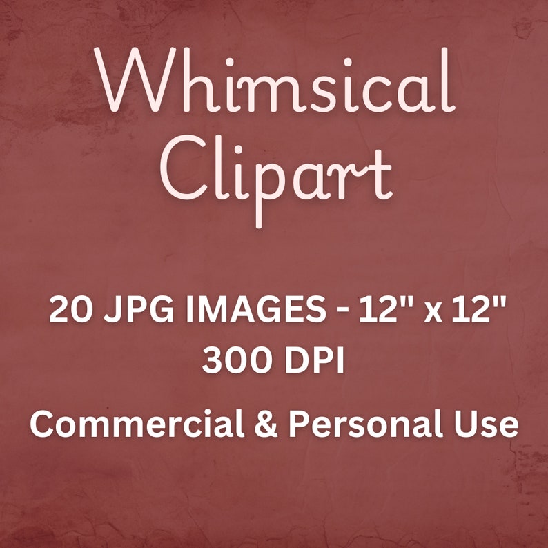 May include: A digital download of 20 whimsical clipart images in JPG format. Each image is 12 inches by 12 inches and 300 DPI. The images are for commercial and personal use.