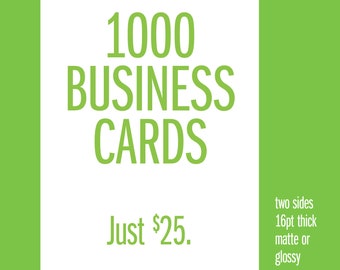 1000 Single or Double Sided Custom Printed Business Cards 14pt or 16pt Matte or UV (Glossy) Coated