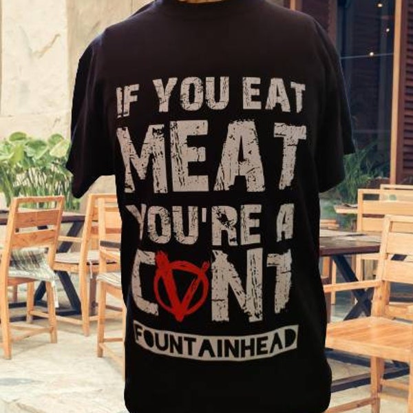 If You Eat Meat..... Vegan T Shirt