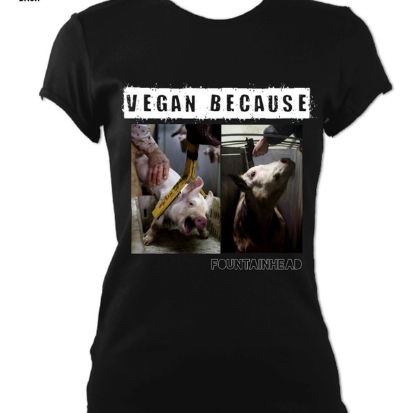 Végétalien parce que ..... T-shirt coupe femme