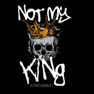Not My King Fridge Magnet. King, Royal, Coronation, Rebel