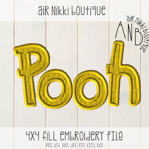 May include: A yellow embroidered design of the word "Pooh" on a white wooden background. The design is 4x4 inches and is available in multiple formats, including PES, DST, EXP, JEF, VIP, VIP3, and XXX.