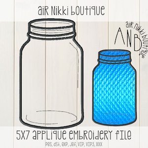 Mason Jar applique embroidery 5x7 file, pes, dst, exp, jef, vip, vip3, xxx, instant download, zipped file, machine embroidery, brother