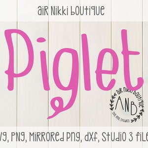 May include: A pink graphic of the word "Piglet" in a whimsical font, set against a white wood-paneled background. The image includes the text "air Nikki boutique" at the top and file type information at the bottom, including SVG, PNG, and DXF.