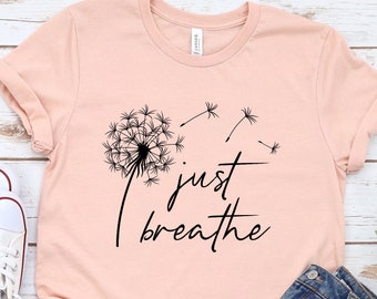 Just Breathe Dandelion Shirt: Yoga Meditation Graphic Tee