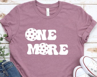 Pickleball T-Shirt: "One More" Soft Cotton Tee