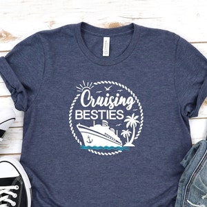 Cruise Shirts Besties Gone Cruising Matching Girls Trip Shirts, Cruise Ship Shirts, Best Friends Cruise Tee, Cruising Together Cute Vacation