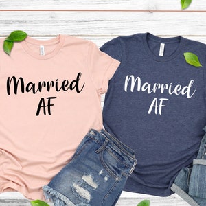 Married Af T-Shirt - Bridal & Engagement Shirt Married Af T-Shirt - Bridal & Engagement Shirt