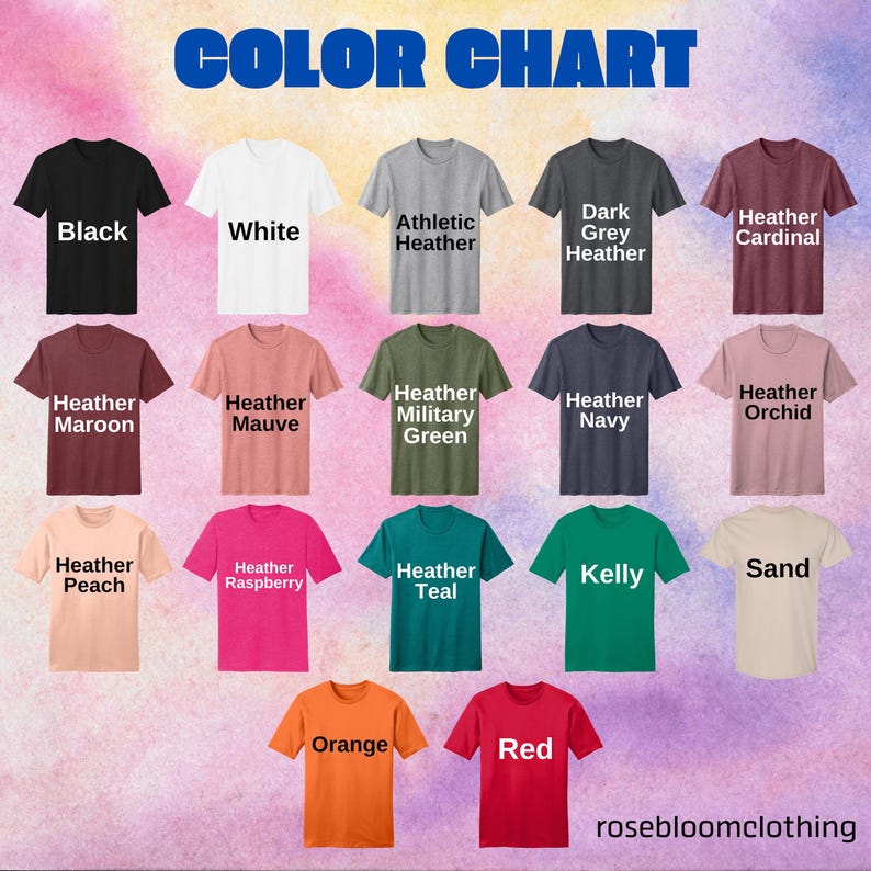 May include: Color chart showing 18 different t-shirt colors. The colors include black, white, athletic heather, dark grey heather, heather cardinal, heather maroon, heather mauve, heather military green, heather navy, heather orchid, heather peach, heather raspberry, heather teal, kelly, sand, orange, and red.