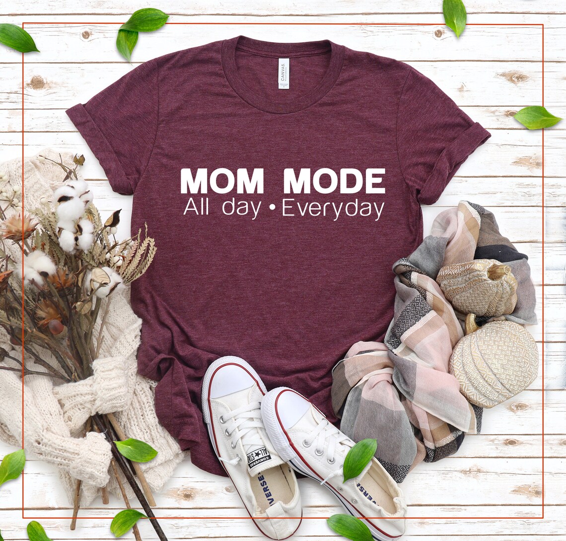 All Day Everyday Mom Mode ShirtMom Mode ShirtMama | Etsy