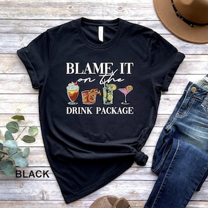 Blame It on the Drink Package Shirt, Funny Cruise Shirt, Summer ...