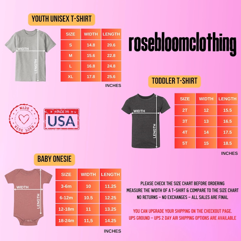 May include: Size chart for youth unisex t-shirts, toddler t-shirts, and baby onesies. The chart shows the width and length measurements in inches for each size.