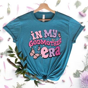 In Godmother Era Shirt, Godmother Gift, God Mother Shirt,  Floral Tee, Women&#39;s Graphic Tee, Butterfly Shirt, Gift For Godmother