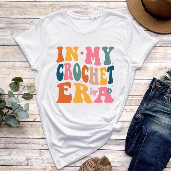 In My Crochet Era Shirt, Crafter Mom Gift, Crochet Lover Shirt, Funny Crochet Tee, Crafter Mom Shirt for Women, Gift for Knitting Lover