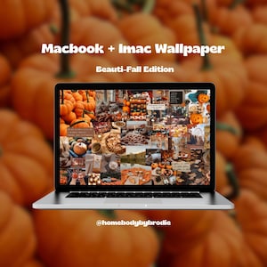 May include: A laptop computer displaying a collage of fall-themed images, including pumpkins, leaves, and food. The laptop screen shows the text "Macbook + Imac Wallpaper Beauiti-Fall Edition" and the username "@homebodybybrodie".