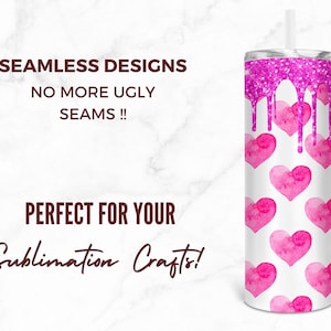 Puede incluir: Un vaso blanco con un goteo de purpurina rosa y un patr&oacute;n de corazones de acuarela rosa. El vaso tiene una pajita y dice "Seamless Designs No More Ugly Seams!! Perfect For Your Sublimation Crafts!"
