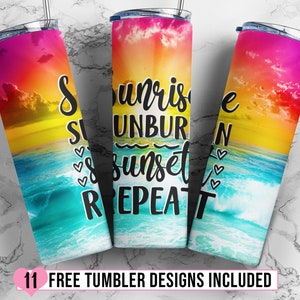 May include: Three stainless steel tumblers with a colorful sunset and ocean design. The tumblers have the words "Sunrise, Sunburn, Sunset, Repeat" in black script. The bottom of the image has the text "11 FREE TUMBLER DESIGNS INCLUDED".