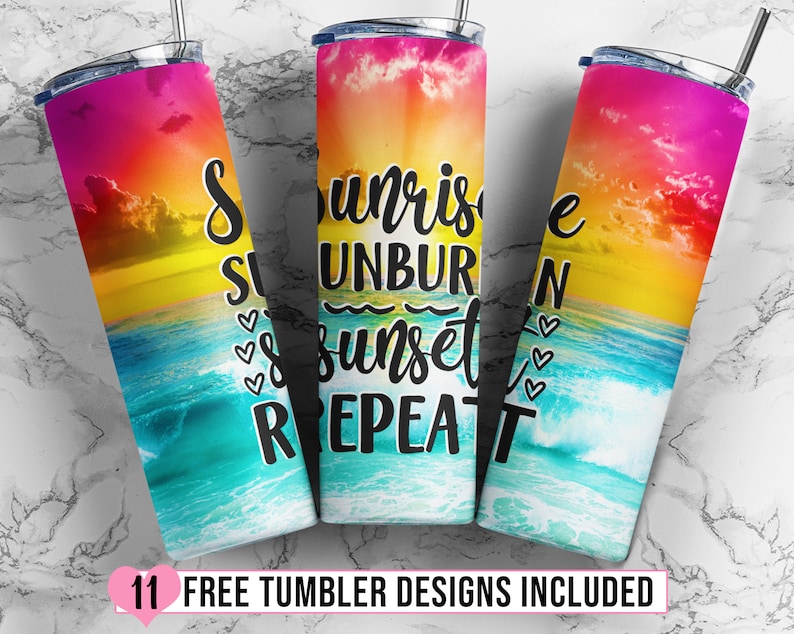 May include: Three stainless steel tumblers with a vibrant sunset and ocean design. The tumblers feature the words "Sunrise, Sunburn, Sunset, Repeat" in black script. The bottom of the image has the text "11 FREE TUMBLER DESIGNS INCLUDED".