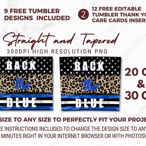 May include: Two designs for 20 oz and 30 oz tumblers featuring a blue and black "Back the Blue" design with a leopard print and white stars. The designs are 300 DPI high resolution PNG files.