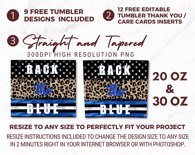 May include: Two designs for 20 oz and 30 oz tumblers featuring a blue and black "Back the Blue" design with a leopard print and white stars. The designs are 300 DPI high resolution PNG files.