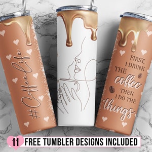 20 oz Skinny Tumbler Sublimation Designs, Coffee Tumbler, First I Drink The Coffee Sublimation Tumbler, Coffee Lover PNG Instant Download