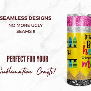 May include: A yellow and black tumbler with a glitter finish. The tumbler has a design of crayons and the text "It takes a big heart to shape little minds".
