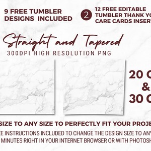 May include: Two white marble texture designs for 20 oz and 30 oz tumblers. The designs are 300 DPI high resolution PNG files.  9 free tumbler designs are included, along with 12 free editable thank you/care card inserts.  The designs can be resized to fit any project.